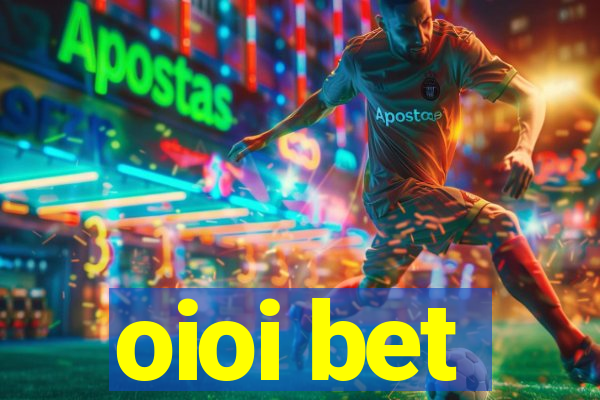 oioi bet